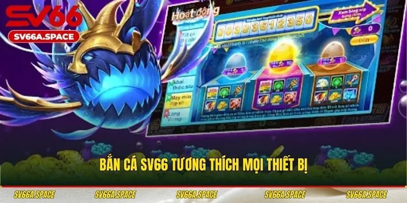 Bắn cá SV66 tương thích mọi thiết bị