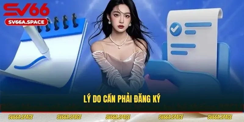 Lý do cần phải đăng ký